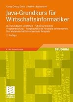 Java-Grundkurs für Wirtschaftsinformatiker: Die Grundlagen verstehen - Objektorientierte Programmierung <br> - Fortgeschrittene Konzepte kennenlernen ... orientierte Beispiele. Mit Online-Service