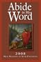 Abide in My Word 2008: 2008 Mass Readings at Your Fingertips