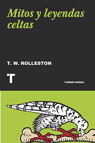 Mitos y leyendas celtas (Noema) (Spanish Edition)