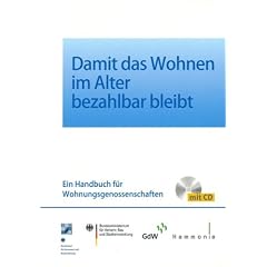 Damit das Wohnen im Alter bezahlbar bleibt: Ein Handbuch f�r Wohnungsgenossenschaften. Mit CD-ROM