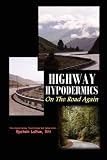 Highway Hypodermics: On The Road Again (2009)