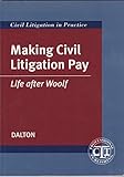 Making civil litigation pay : life after Woolf