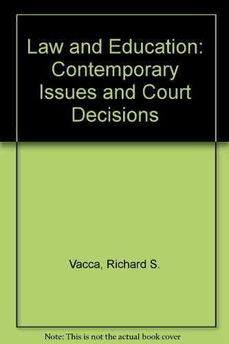 Law and Education: Contemporary Issues and Court Decisions 8th edition by Richard S. Vacca, William C. Bosher, Jr. (2012) Hardcover