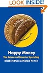 Happy Money: The Science of Smarter S...