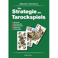 Die Strategie des Tarockspiels: Ein Handbuch des Tarockspiels