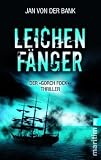 Leichenfänger: Der »Gorch-Fock«-Thriller