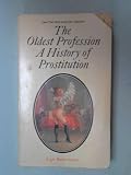 The oldest profession : a history of prostitution