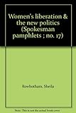 Women's liberation & the new politics