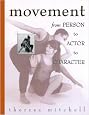 Movement : From Person to Actor to Character