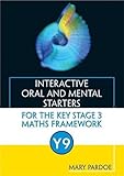 Interactive oral and mental starters for the key stage 3 maths framework. Y9