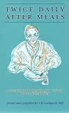 Twice daily after meals : a selection of the wit and wisdom of the celebrated