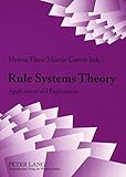 Rule systems theory : applications and explorations