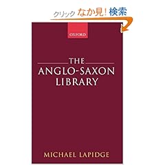 【クリックでお店のこの商品のページへ】The Anglo-Saxon Library: Michael Lapidge: 洋書