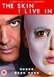 The Skin I Live In [DVD] [2011]