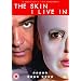 The Skin I Live In [DVD] [2011]