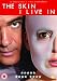 The Skin I Live In [DVD] [2011]
