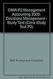 CIMA, for exams in 2006. Managerial paper P2, Management accounting - decision management