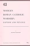 Modern Roman Catholic worship, baptism and penance