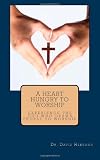 A Heart Hungry to Worship
