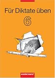 F�r Diktate �ben 6. Arbeitsheft