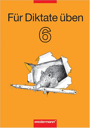 F�r Diktate �ben 6. Arbeitsheft