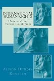International Human Rights: Universalism Versus Relativism (Classics of the Social Sciences)