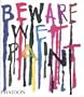 Beware Wet Paint