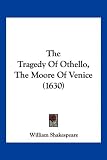 The Tragedy Of Othello, The Moore Of Venice (1630)