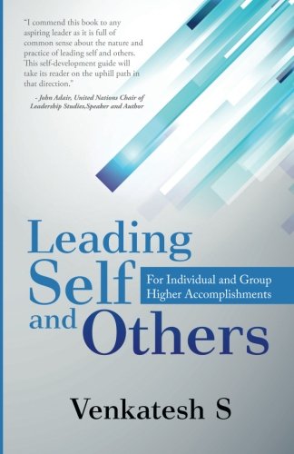 Leading Self and Others, by Venkatesh S