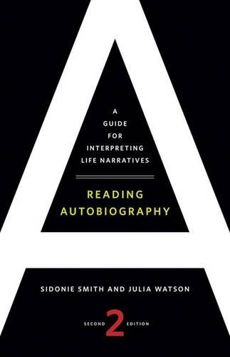 Reading Autobiography: A Guide for Interpreting Life Narratives, Second Edition