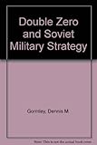 Double zero and soviet military strategy : implications for western security