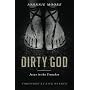 Dirty God: Jesus in the Trenches by Johnnie Moore