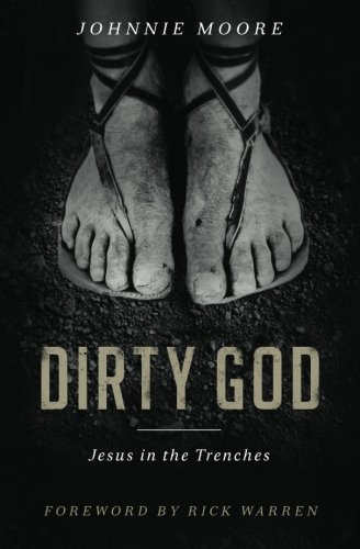 Dirty God: Jesus in the Trenches