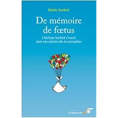 De m�moire de foetus : L'h�ritage familial s'inscrit dans nos cellules d�s la conception