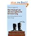 Der Kampf um die europ�ische Erinnerung: Ein Schlachtfeld wird besichtigt