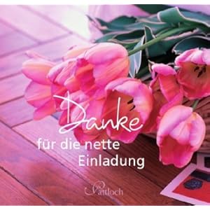 Danke für die nette Einladung