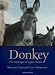Donkey: The Mystique of Equus Asinus