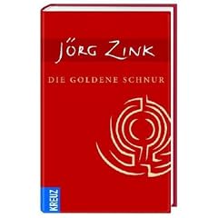 Die goldene Schnur: Anleitung zu einem inneren Weg