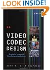 Video Codec Design: Developing Image and Video Compression Systems