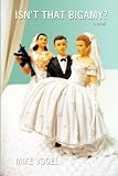 Isn't That Bigamy?