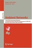 Ambient Networks: 16th IFIP/IEEE International Workshop on Distributed Systems: Operations and Management, DSOM 2005, Barcelona, Spain, October 24-26, 2005, Proceedings