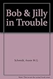 Bob and Jilly in trouble