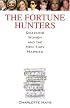 The Fortune Hunters: Dazzling Women and the Men They Married