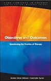 Objectives and Outcomes (Core Concepts in Therapy),
Jenifer Elton Wilson