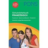 PONS Schulw�rterbuch Franz�sisch. Franz�sisch - Deutsch / Deutsch - Franz�sisch. F�r Sch�ler, Realschule, Gymnasium. Mit rund 55.000 Stichw�rtern und Wendungenvon "-"