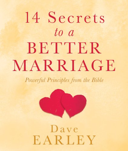 14 Secrets to a Better Marriage: Powerful Principles from the Bible (14 Bible Secrets Series)