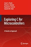Exploring C for Microcontrollers: A Hands on Approach Exploring C for Microcontrollers: A Hands on Approach