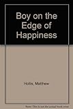 The boy on the edge of happiness