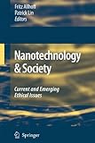 Nanotechnology & society : current and emerging ethical issues