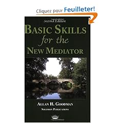Basic Skills for the New Mediator